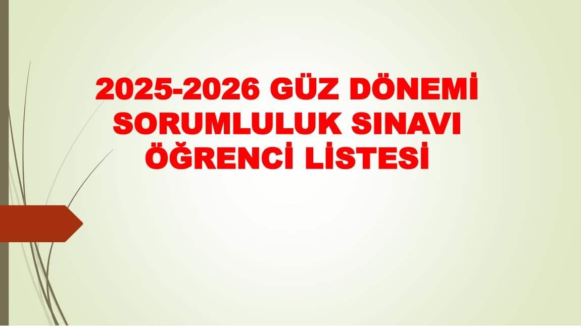 2025-2026 GÜZ DÖNEMİ SORUMLULUK SINAV ÖĞRENCİ LİSTESİ